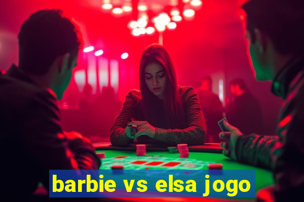 barbie vs elsa jogo